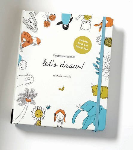 Livres Couvertures de Illustration School: Let's Draw! (Includes Book and Sketch Pad): A Kit with Guided Book and Sketch Pad for Drawing Happy People, Cute Animals, and Plants and Small Creatures by Sachiko Umoto (2014-08-15)