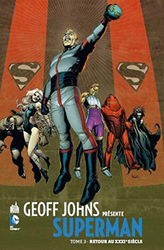 Télécharger Geoff Johns présente Superman tome 3 PDF