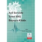 Acil Serviste Temel EKG Başvuru Kitabı