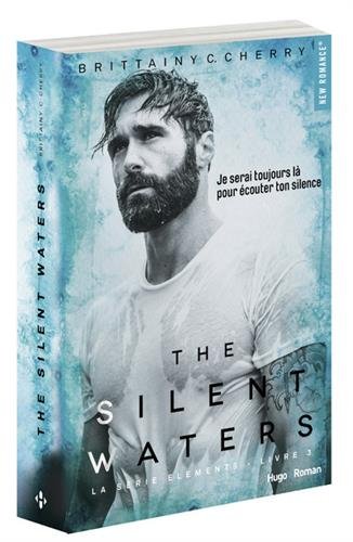 The silent waters : Je serai toujours là pour écouter ton silence.