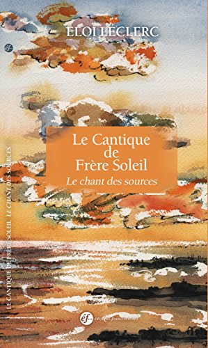 Le cantique de frère soleil: Le chant des sources