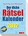 Der dicke Rätsel-Kalender 2012: Tag für Tag neuer Rätselspaß by 