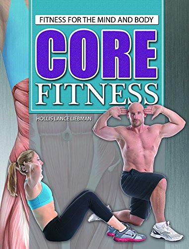 Core Fitness (Fitness for the Mind and Body)