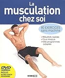 La musculation chez soi : 80 exercices sans machine (1DVD)