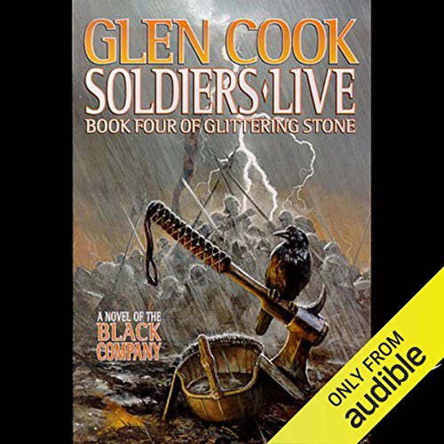 Soldiers Live: Chronicles of the Black Company, Book 9