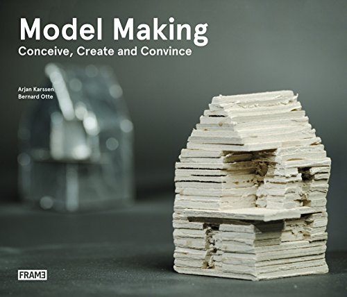 Download Model Making: Conceive, Create and Convince Download Model Making: Conceive, Create and Convince