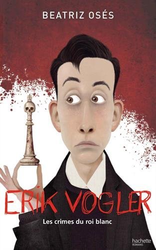 couverture de : Erik Vogler et les crimes du roi blanc