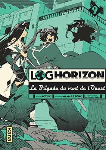 Log Horizon : La brigade du vent de l'ouest — Tome 9