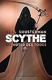 Buchinformationen und Rezensionen zu Scythe – Die Hüter des Todes von Neal Shusterman