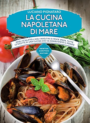 La cucina napoletana di mare (eNewton Manuali e Guide) (Italian Edition)
