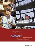 clever! - Arbeitsbuch für Politik und Wirtschaft - Für Gymnasien in Hessen: Schülerband by 