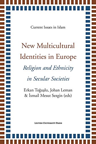 New Multicultural Identities in Europe: Religion and Ethnicity in Secular Societies en ligne
