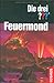 Die drei ??? Feuermond. (drei Fragezeichen): Das Rätsel der Meister. Pfad der Täuschung. Die Nacht der Schatten by 
