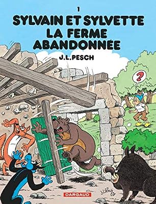 Jean-Louis Pesch Sylvain et Sylvette, Tome 1 : La ferme abandonnée