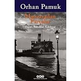 Manzaradan Par&ccedil;alar: Hayat, Sokaklar, Edebiyat