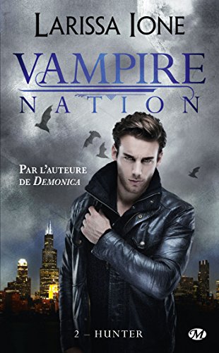 Vampire Nation, Tome 2: Hunter Vampire Nation, Tome 2: Hunter