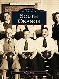 Image de South Orange (Images of America) (English Edition)