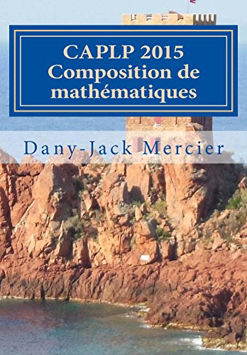 CAPLP 2015 Composition de mathématiques CAPLP 2015 Composition de mathématiques