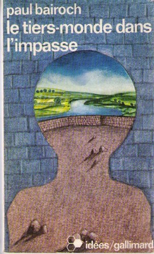 Le tiers monde dans l'impasse Le tiers monde dans l'impasse
