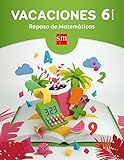cuadernos de vacaciones 6 primaria para imprimir  Vacaciones: repaso de Matemáticas. 6 Educación Primaria