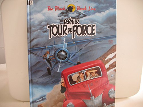 couverture de : BLACK HAWK LINE (THE) T.5 - DERNIER TOUR DE FORCE