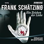 Ein Zeichen der Liebe (TV-Kommissare lesen Krimis)