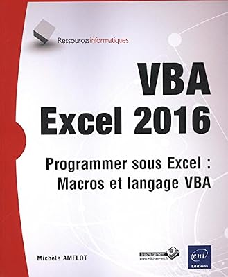 Michèle Amelot Vba Excel 2016 - Programmer Sous Excel : Macros Et Langage Vba