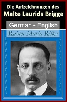 Die Aufzeichnungen des (The Notebooks of) Malte Laurids ...