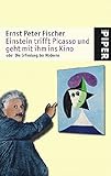 Image de Einstein trifft Picasso und geht mit ihm ins Kino: oder die Erfindung der Moderne (Piper Taschenbuch