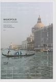 Image de Migropolis: Venice / Atlas of a Global Situation