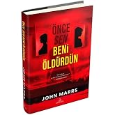 &Ouml;nce Sen Beni &Ouml;ld&uuml;rd&uuml;n