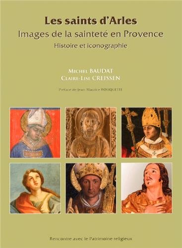 Download Les saints d’Arles : Images de la sainteté en Provence Download Les saints d’Arles : Images de la sainteté en Provence