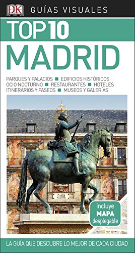Guía Visual Top 10 Madrid: La guía que descubre lo mejor de cada ciudad (GUIAS TOP10)