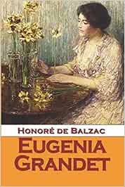 Eugenia Grandet Amazon It De Balzac Honore Deledda Grazia Libri
