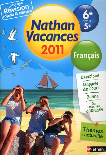Download Nathan vacances - Français de la 6e vers la 5e Download Nathan vacances - Français de la 6e vers la 5e