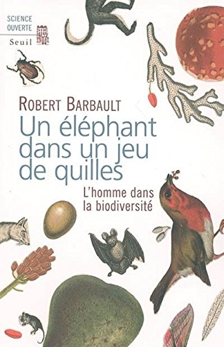 Download Un éléphant dans un jeu de quilles. L'homme dans la biodiversité
