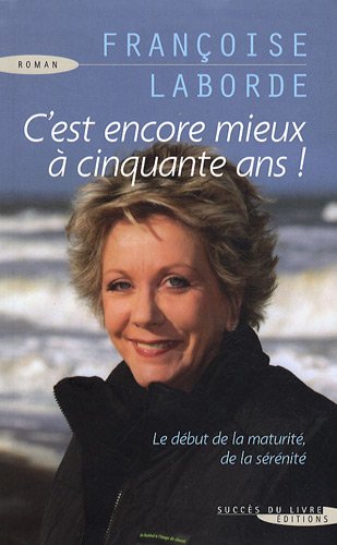 C'est encore mieux à cinquante ans !