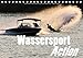 Produktbild Wassersport Action (Tischkalender 2018 DIN A5 quer): Die ganze spannende Welt des Wassersportes - vereint in einem Kalender (Monatskalender, 14 Seiten ... Sport) [Kalender] [Apr 14, 2017] Flör, Boris