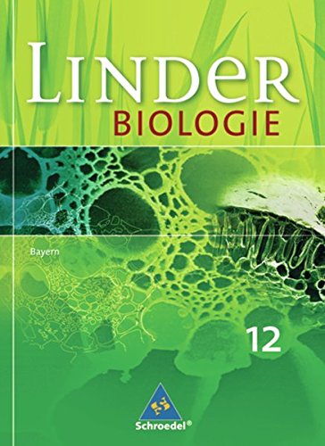 Download LINDER Biologie SII - Ausgabe für Bayern: Schülerband 12 Download LINDER Biologie SII - Ausgabe für Bayern: Schülerband 12