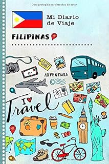 Filipinas Diario de Viaje: Libro de Registro de Viajes Guiado Infantil - Cuaderno de Recuerdos de Actividades en Vacaciones para Escribir, Dibujar, Afirmaciones de Gratitud para Niños y Niñas