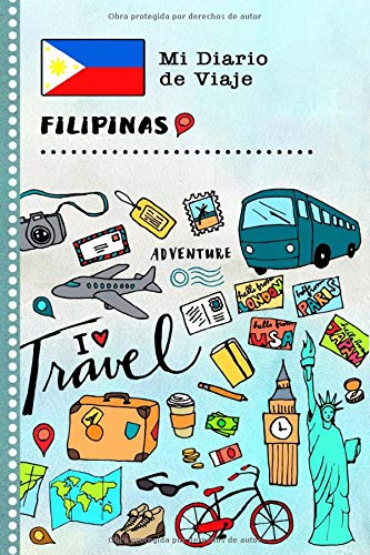 Filipinas Diario de Viaje: Libro de Registro de Viajes Guiado Infantil - Cuaderno de Recuerdos de Actividades en Vacaciones para Escribir, Dibujar, Afirmaciones de Gratitud para Niños y Niñas