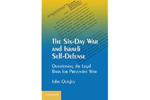 The Six-Day War and Israeli Self-Defense: Questioning the Legal Basis for Preventive War