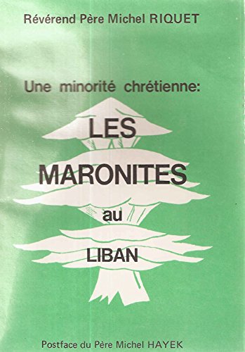 Une minorité chrétienne:les Maronites au Liban en ligne Une minorité chrétienne:les Maronites au Liban en ligne