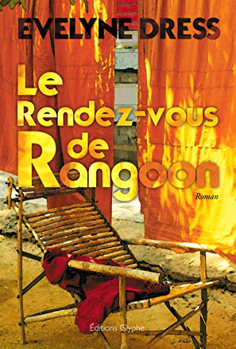 Download Le Rendez-vous de Rangoon: Roman d'amour et d'aventures Download Le Rendez-vous de Rangoon: Roman d'amour et d'aventures
