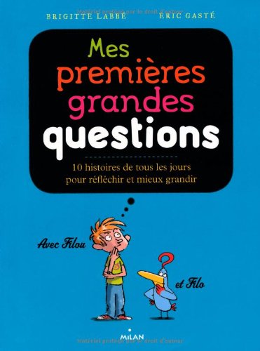 Mes premières grandes questions philosophiques