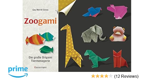 Zoogami Set Die Große Origami Tiermenagerie Buch Und 64