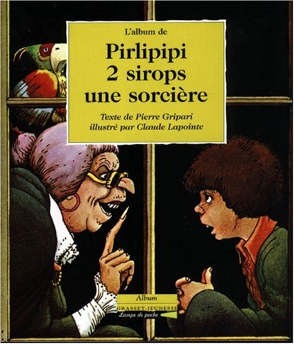 Pirlipipi, 2 sirops, une sorcière