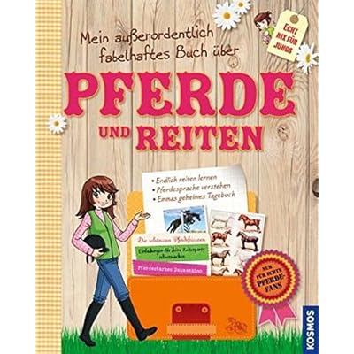 Mein außerordentlich fabelhaftes Buch über Pferde und Reiten