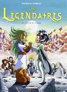 jaquette livre Les Légendaires, Tome 5 : Coeur du passé