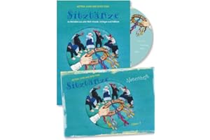 Sitztänze zu Melodien aus aller Welt - Klassik, Schlager, Folklore: Anleitungen in Wort und Bild zu Tänzen und Köstümen im Set mit CD und Notenheft: ... und Kostümen im Set mit CD und Notenheft